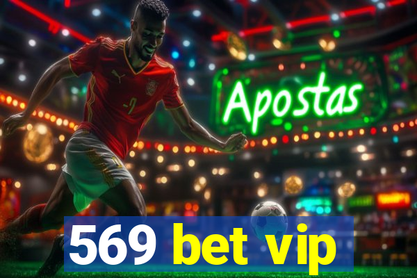 569 bet vip